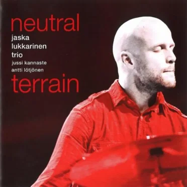 Neutral Terrain by Jaska Lukkarinen Trio - album cover