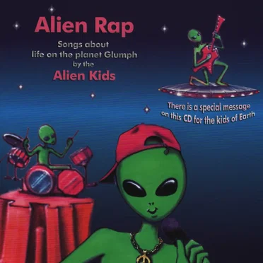 Alien Rap: Songs About Life on the Planet Glumph by Alien Kids - album cover