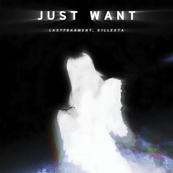 Just Want