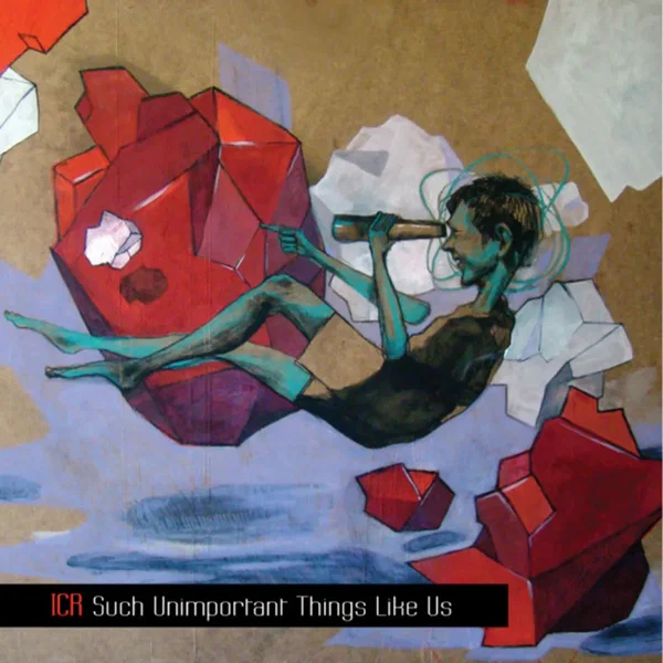 Such Unimportant Things Like Us