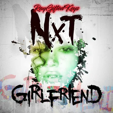 NxT Girlfriend by Ray Gifted Keys - album cover