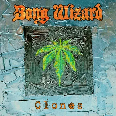 Clones by Bong Wizard - album cover