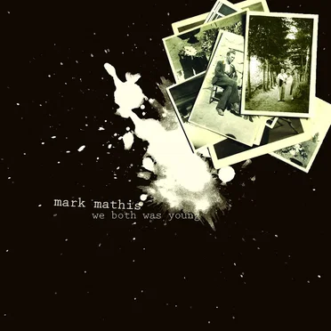 We Both was Young by Mark Mathis - album cover