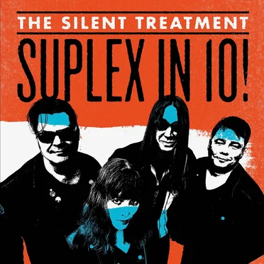 Suplex in 10! by The Silent Treatment - album cover