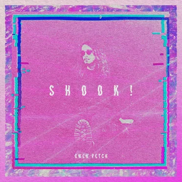 Shook!