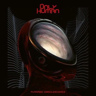 Planned Obsolescence by Only Human - album cover
