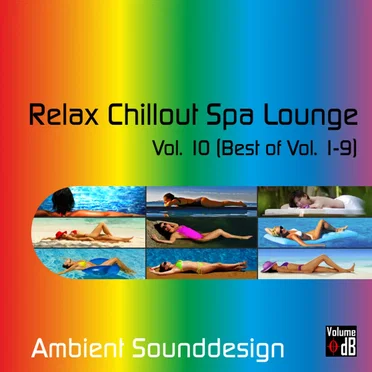 Relax Chillout Spa Lounge, Vol. 10 (Best Of Vol. 1-9)
