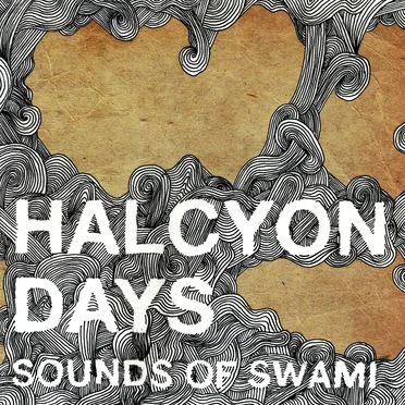 Halcyon Days by Sounds of Swami - album cover