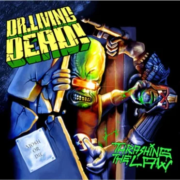 Thrashing the Law by Dr.Living Dead! - album cover