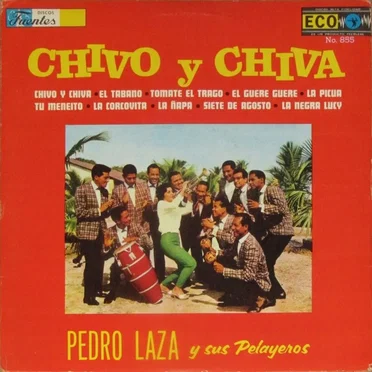Chivo y chiva by Pedro Laza y sus Pelayeros - album cover