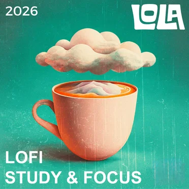 lofi study & focus by Lola by Various Artists - album cover