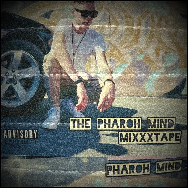The Pharoh Mind Mixxxtape