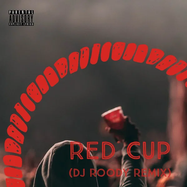 Red Cup (Dj Roody Remix)