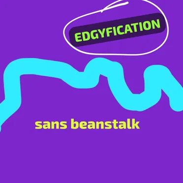 Edgyfication