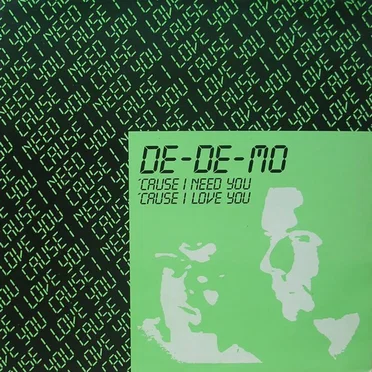 'Cause I Need You 'Cause I Love You by De-De-Mo - album cover
