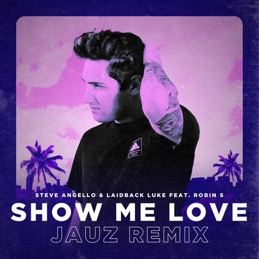 Show Me Love (Jauz remix)