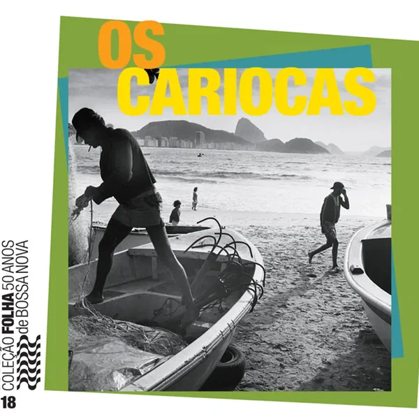 Coleção Folha 50 anos de bossa nova, volume 18: Os Cariocas