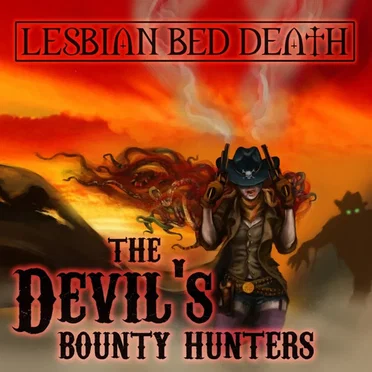 The Devil’s Bounty Hunters by Lesbian Bed Death - album cover