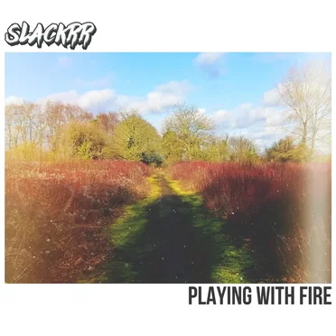 Playing With Fire by Slackrr - album cover