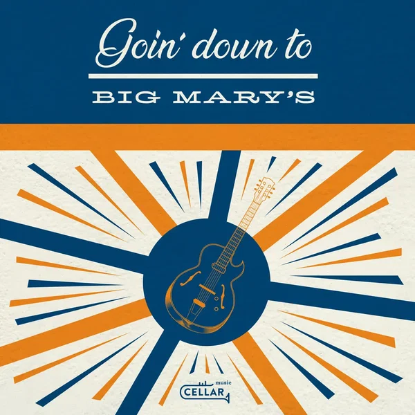 Goin' down to Big Mary's