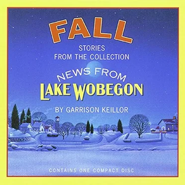 News From Lake Wobegon: Fall by Garrison Keillor - album cover