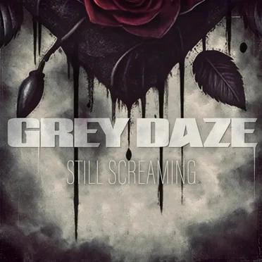 Still Screaming by Grey Daze - album cover