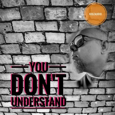 YOU DON't Understand