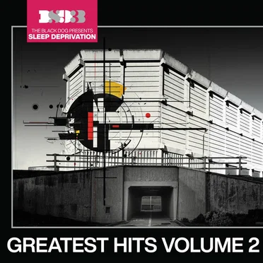 The Black Dog Presents Sleep Deprivation: Greatest Hits, Vol. 2