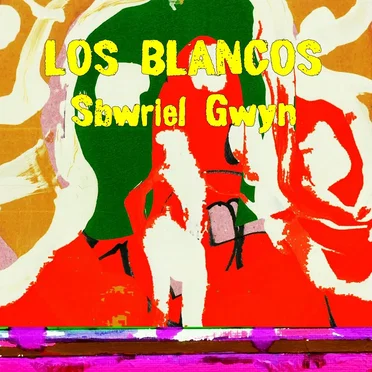 Sbwriel Gwyn by Los Blancos - album cover