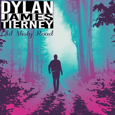 Old Misty Road by Dylan James Tierney - album cover