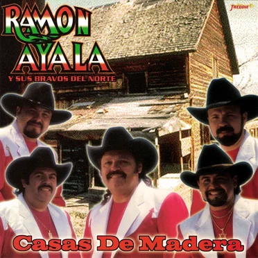 Casas de madera by Ramón Ayala y sus Bravos del Norte - album cover