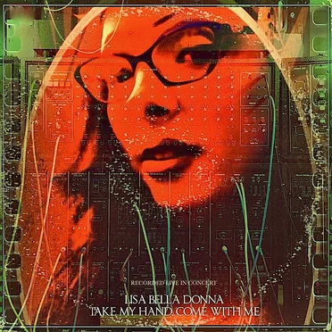 Take My Hand, Come With Me by Lisa Bella Donna - album cover