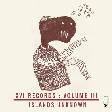 XVI Records, Vol. 3: Islands Unknown by Various Artists - album cover