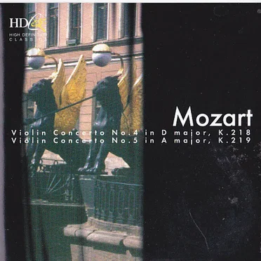 Violin Concerto no. 4 in D major, K. 218 / Violin Concerto no. 5 in A major, K. 219