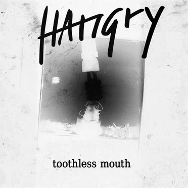 toothless mouth by Hangry - album cover