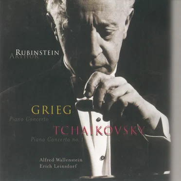 The Rubinstein Collection, Volume 37: Grieg: Piano Concerto, Op. 16 / Tchaikovsky: Piano Concerto no. 1, op. 23