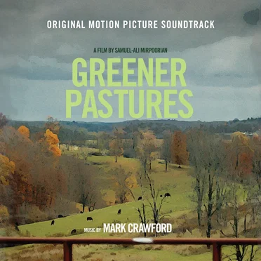 Greener Pastures (Original Motion Picture Soundtrack) by Mark Crawford - album cover