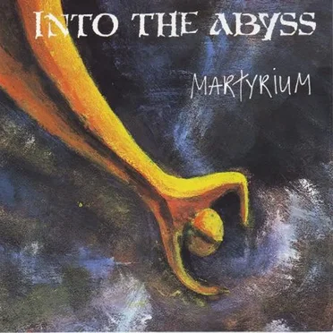 Martyrium by Into the Abyss - album cover