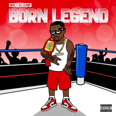 Born Legend by Mike C da Champ - album cover