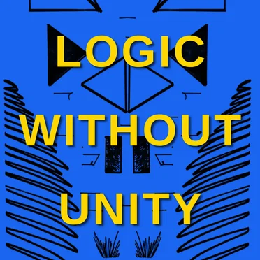 Logic Without Unity