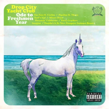 Ode To Freshman Year by Drop City Yacht Club - album cover