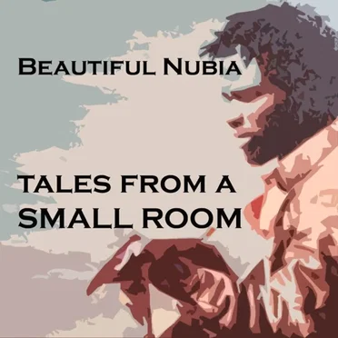 Tales from a Small Room by Beautiful Nubia and the Roots Renaissance Band - album cover