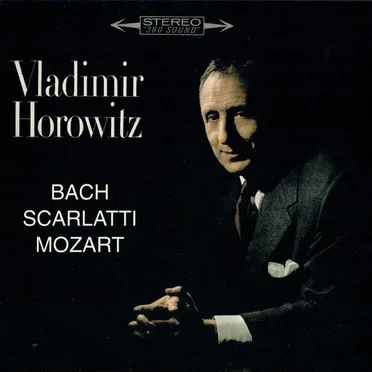 Horowitz plays Bach, Scarlatti, Mozart