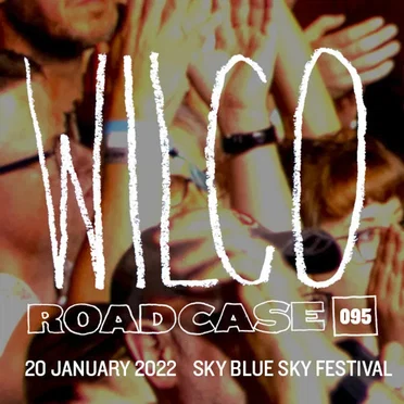 Roadcase 095 / Sky Blue Sky Festival 2022 / January 20, 2022 / Riviera Maya, MX
