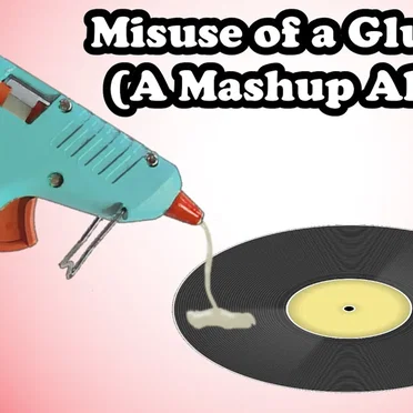 Misuse of a Glue Gun