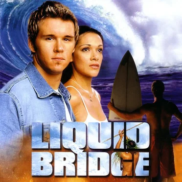 Liquid Bridge: Music From and Inspired By the Motion Picture by Various Artists - album cover