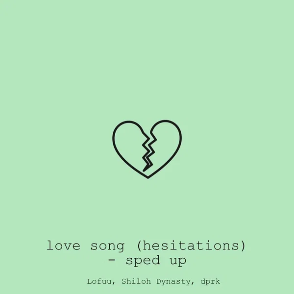 love song (hesitations) (sped up)