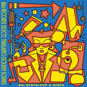 Baa Records Selects: Thailand’s Golden Sounds 80s, Synth‐Pop & Disco by Various Artists - album cover