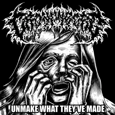 Unmake What They’ve Made