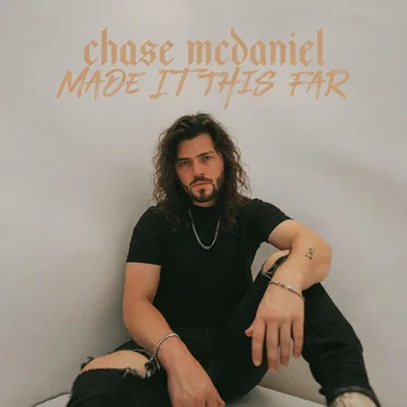 Made It This Far by Chase McDaniel - album cover